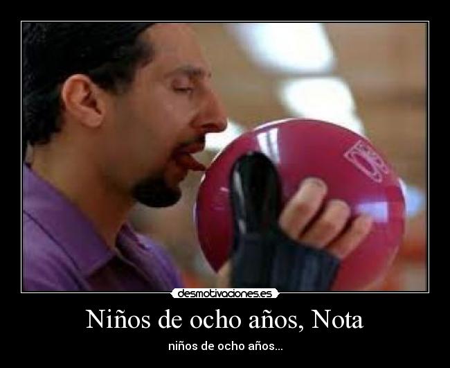 Niños de ocho años, Nota - niños de ocho años...