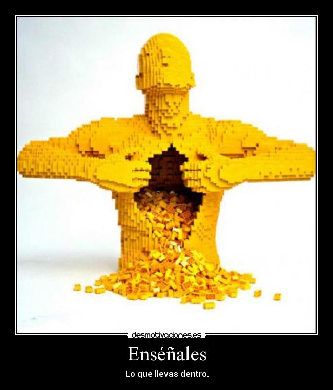 Enséñales - Lo que llevas dentro.