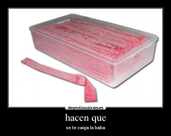 hacen que -