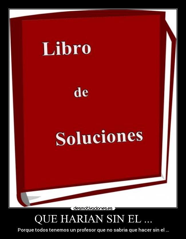 carteles que harian sin el desmotivaciones