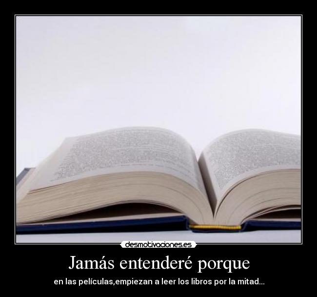 Jamás entenderé porque -