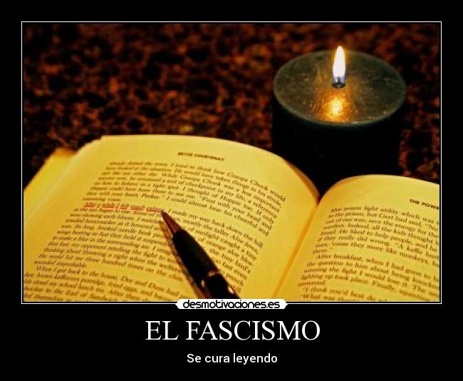EL FASCISMO - Se cura leyendo