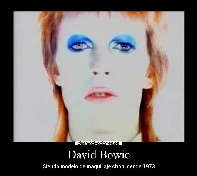 David Bowie - Siendo modelo de maquillaje choni desde 1973