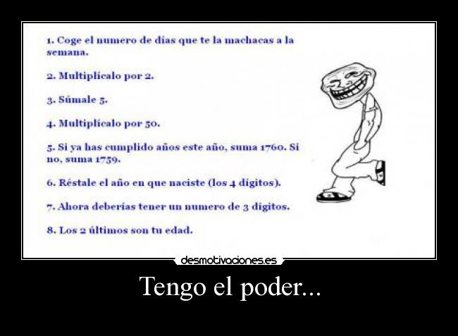 Tengo el poder... -