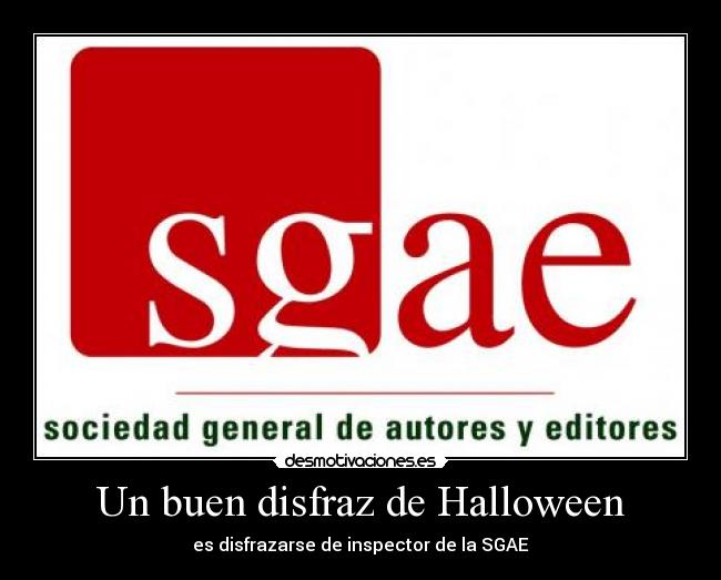 carteles buen disfraz haloween sgae ladrones desmotivaciones