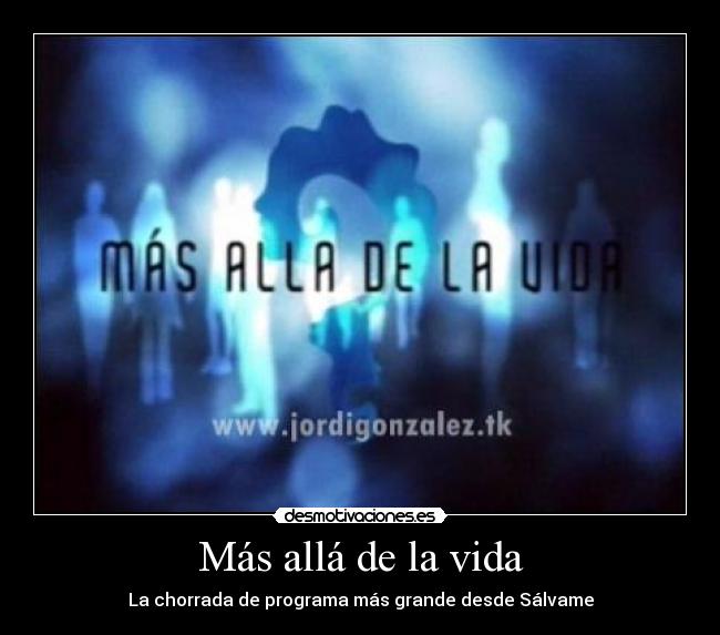 carteles vida mas alla vida desmotivaciones