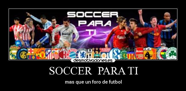 SOCCER PARA TI - mas que un foro de futbol