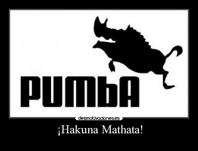 ¡Hakuna Mathata! -