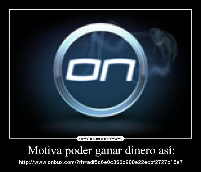 carteles dinero ganar dinero por internet desmotivaciones