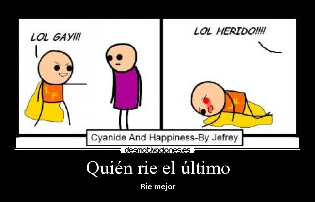 Quién rie el último -