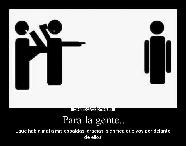 Para la gente.. - 