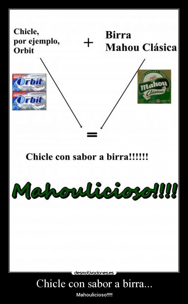 Chicle con sabor a birra... - 