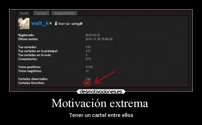Motivación extrema  - Tener un cartel entre ellos
