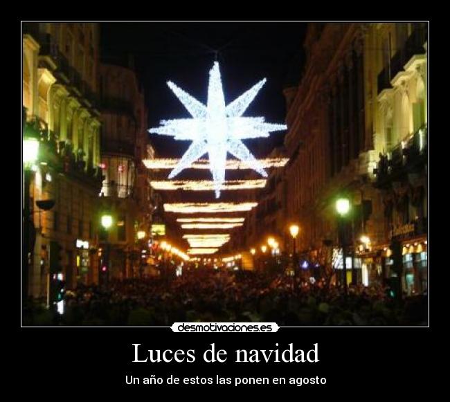 Luces de navidad - Un año de estos las ponen en agosto