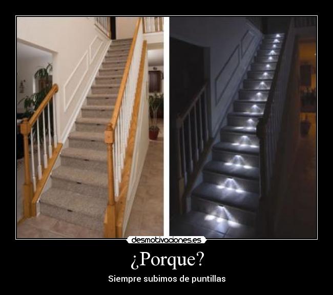 ¿Porque? - Siempre subimos de puntillas