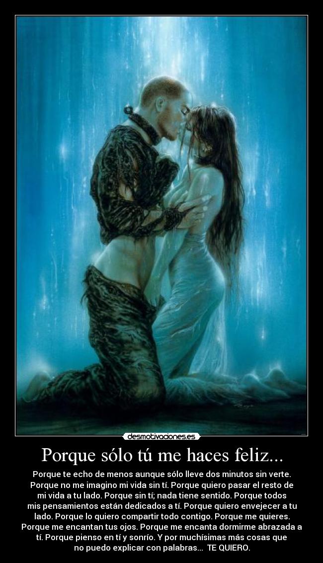 Porque sólo tú me haces feliz... - 