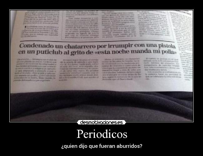 Periodicos - ¿quien dijo que fueran aburridos?