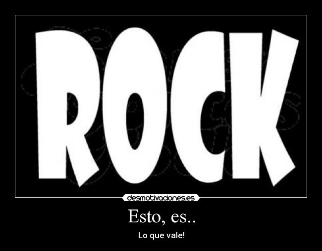 Esto, es.. - Lo que vale!