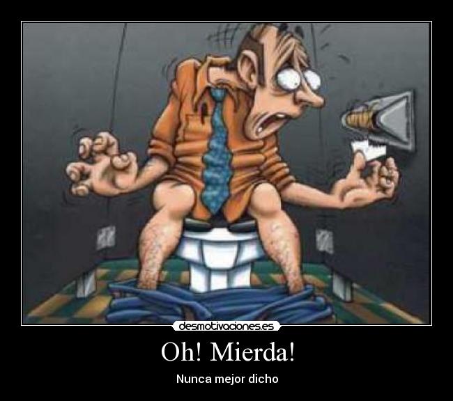 Oh! Mierda! - 