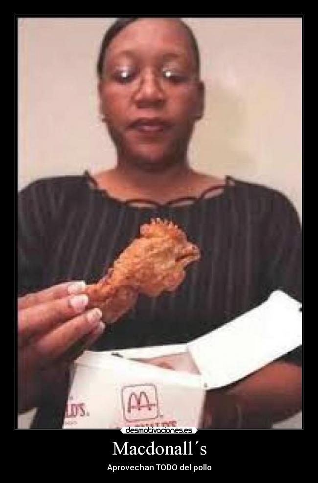 Macdonall´s - Aprovechan TODO del pollo