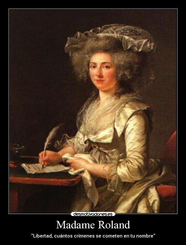 carteles madame roland libertad desmotivaciones