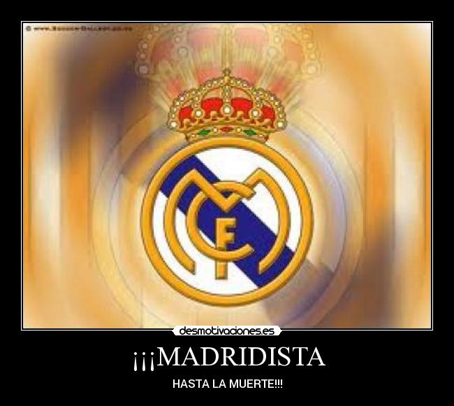 ¡¡¡MADRIDISTA -
