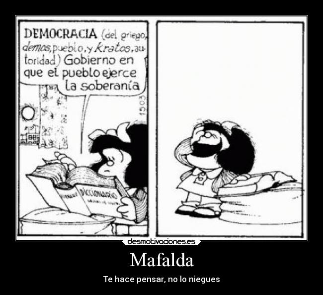 Mafalda - Te hace pensar, no lo niegues