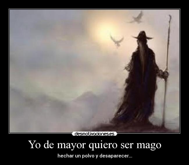 Yo de mayor quiero ser mago -