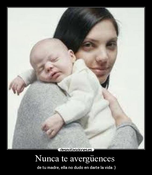 Nunca te avergüences  - 