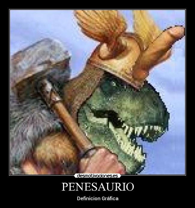 carteles pene saurio desmotivaciones