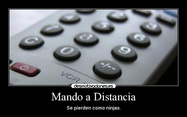 Mando a Distancia - Se pierden como ninjas.