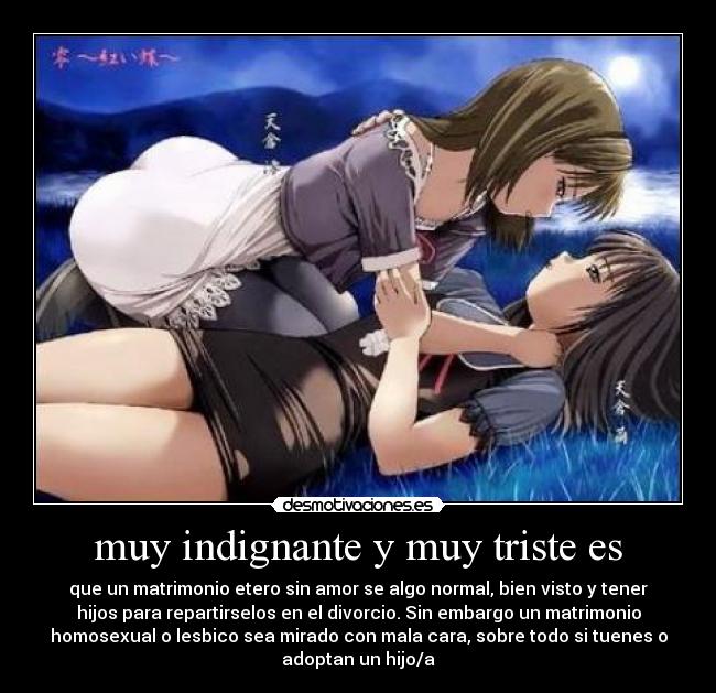 muy indignante y muy triste es -