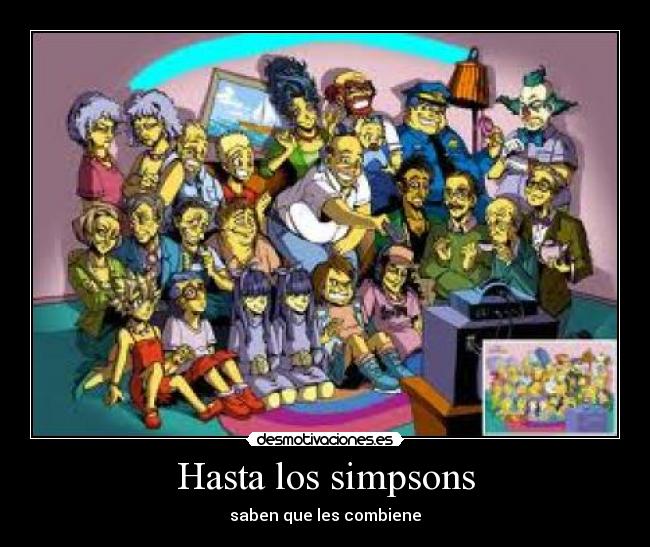 Hasta los simpsons - saben que les combiene