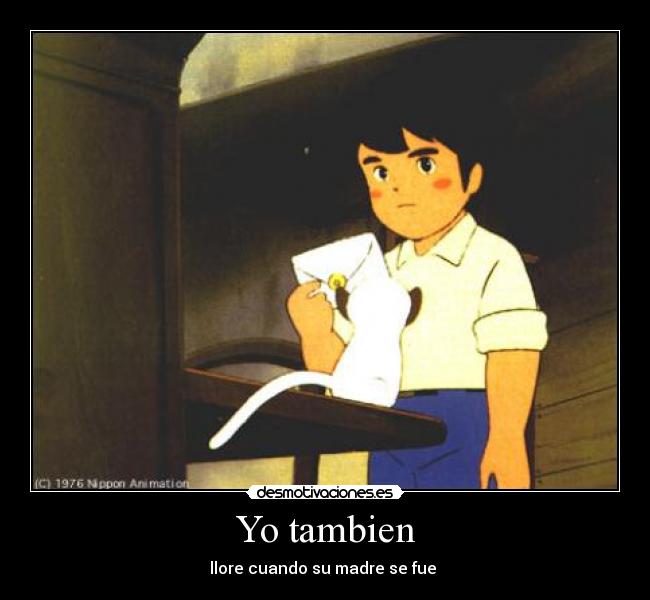 Yo tambien - llore cuando su madre se fue 