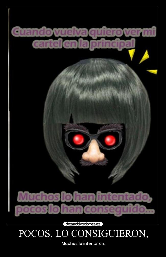POCOS, LO CONSIGUIERON, -