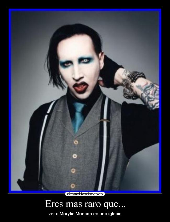 Eres mas raro que... -