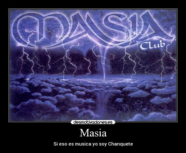 Masia - Si eso es musica yo soy Chanquete