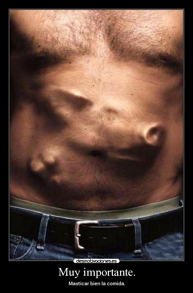 Muy importante. - Masticar bien la comida.