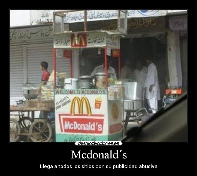 Mcdonald´s - Llega a todos los sitios con su publicidad abusiva