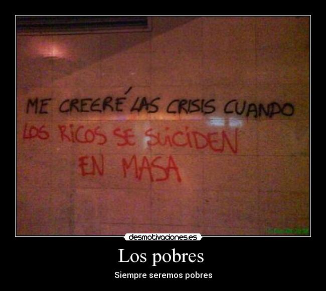 Los pobres  - Siempre seremos pobres