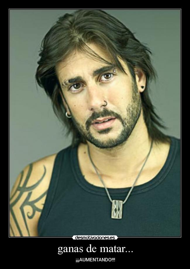 ganas de matar... - 