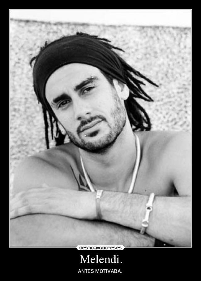Melendi. - 