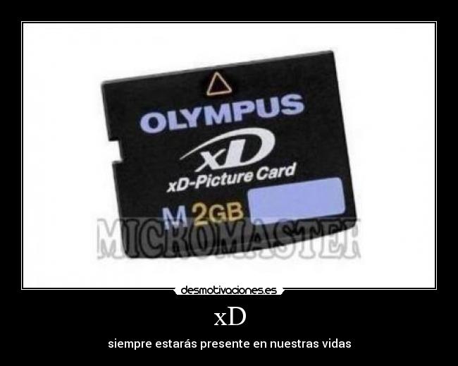 xD - siempre estarás presente en nuestras vidas