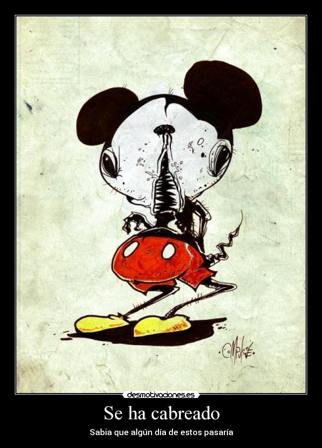 Se ha cabreado - Sabia que algún día de estos pasaría