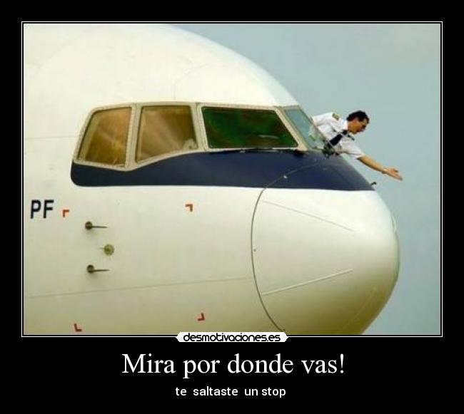 Mira por donde vas! - 