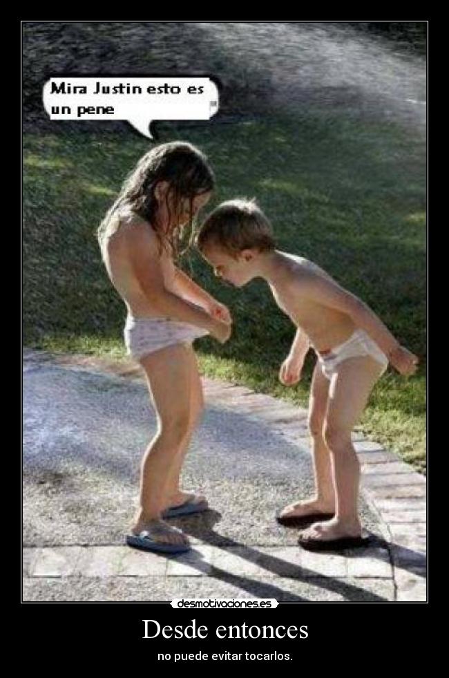 Desde entonces - no puede evitar tocarlos.