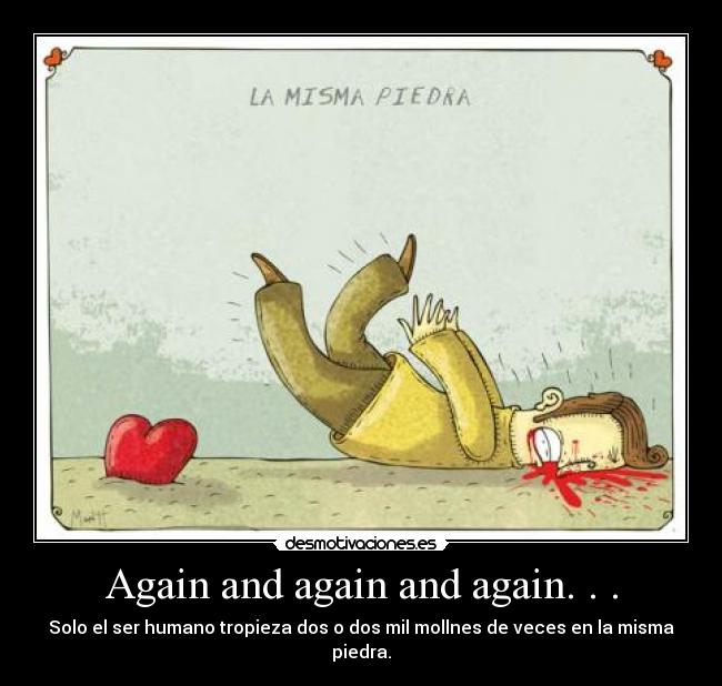 Again and again and again. . . -