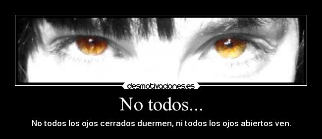 No todos... - 