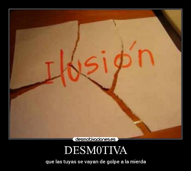 carteles ilusion sensaciones desmotivaciones