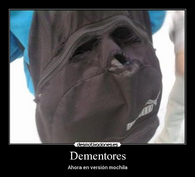 Dementores - Ahora en versión mochila